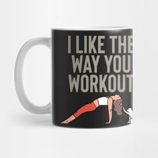 I like the way you workout Mug